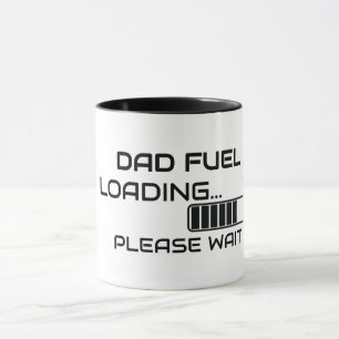 Dad Fuel Loading minimalist Coffee Mug for Dad
