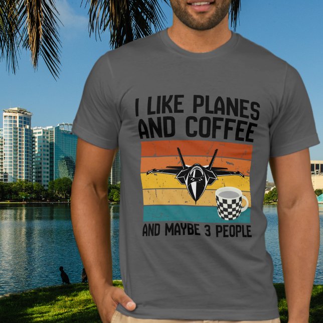 Dad Funny Birthday I Like Planes Coffee &3 people  T-Shirt (Creator Uploaded)