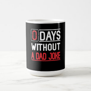 Dad Gift 0 Days Without A Dad Joke Gift Coffee Mug