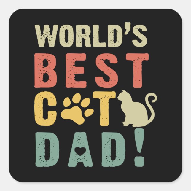Dad Gift | World's. Best. Cat. Dad ! Square Sticker (Front)
