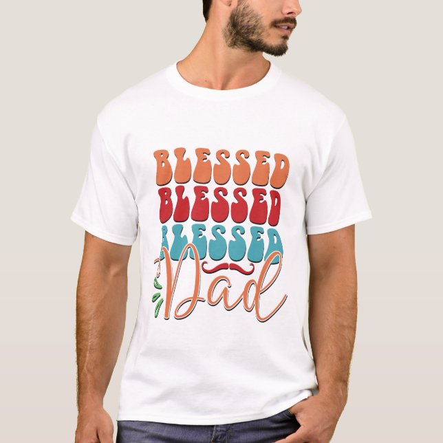 Dad Gifts Blessed Dad T-shirt  (Front)