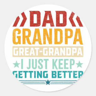 Dad Grandpa Great Grandpa Fathers Day  Classic Round Sticker