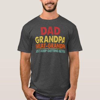 Dad Grandpa Great Grandpa From Grandkids  T-Shirt