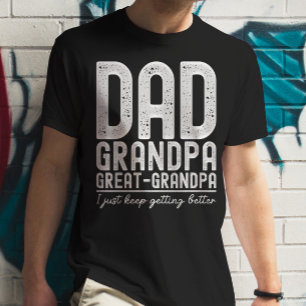 Dad Grandpa Great Grandpa Funny Fathers Day T-Shirt
