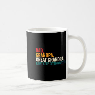Dad Grandpa Great Grandpa Funny Saying - Dad I Jus Coffee Mug