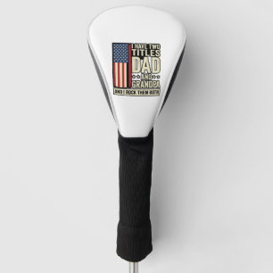 Dad Grandpa Vintage Patriotic Family Shirt Design_ Golf Head Cover
