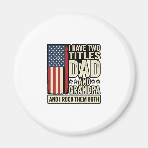 Dad Grandpa Vintage Patriotic Family Shirt Design_ Magnet