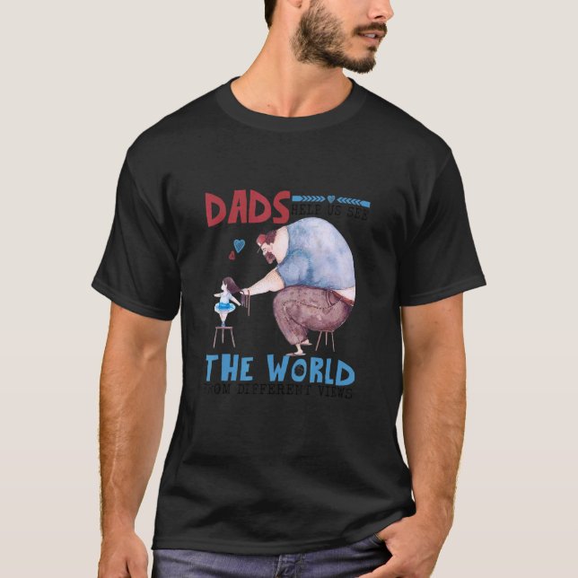 Dad Help Us See The World From Different Views T-Shirt (Front)