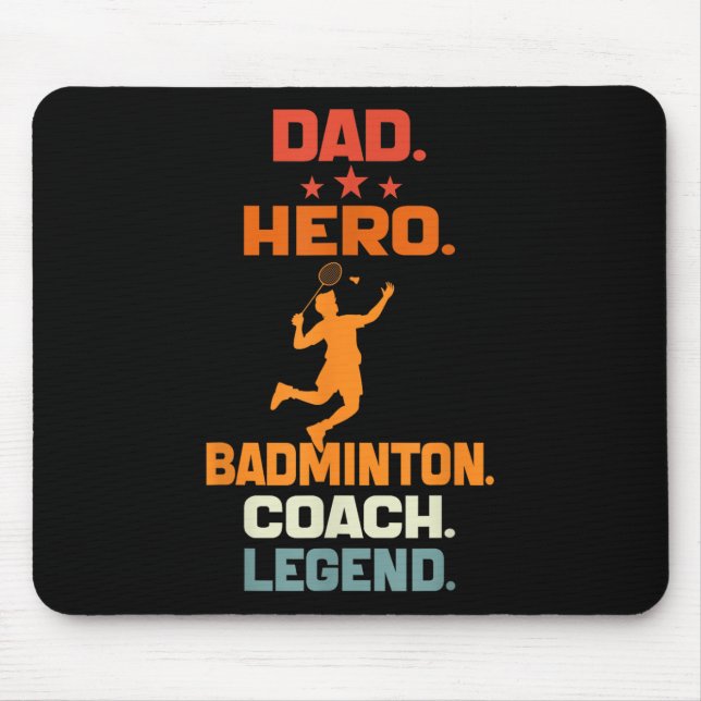 Dad Hero Badminton Coach Legend Badminton Player V Mouse Pad (Front)