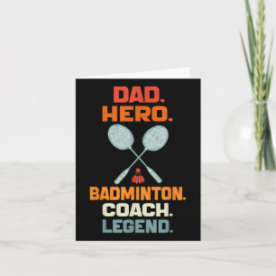Dad Hero Badminton Coach Legend Fathers Day Badmin Card