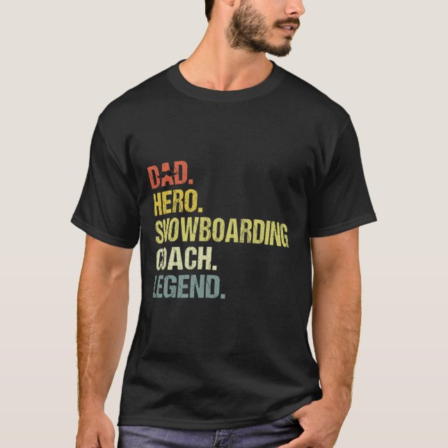 Dad Hero Snowboarding Coach Funny Snowboarding Coa T-Shirt (Front)