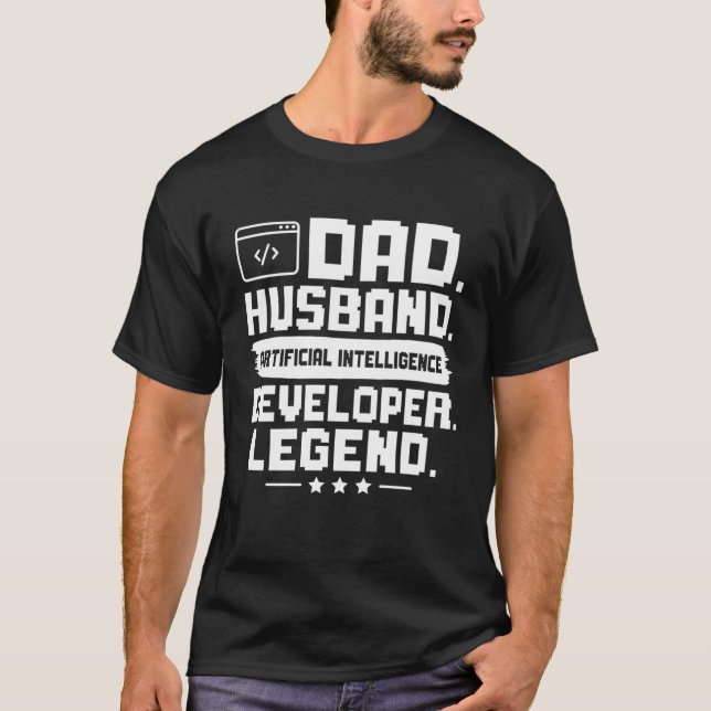 Dad Husband Artificial Intelligence Developer Lege T-Shirt (Front)