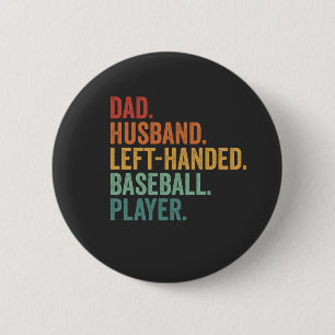 Dad Husband Baseball Left Handed Legend 6 Cm Round Badge