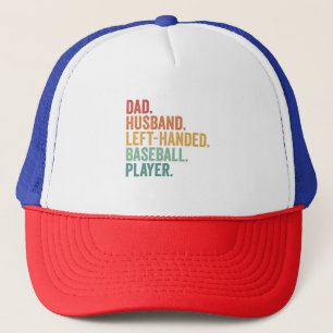 Dad Husband Baseball Left Handed Legend Trucker Hat