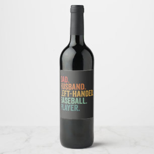 Dad Husband Baseball Left Handed Legend  Wine Label