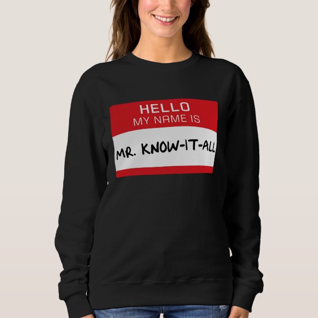 Dad Husband Brother Mr Know It All Sweatshirt (Front)