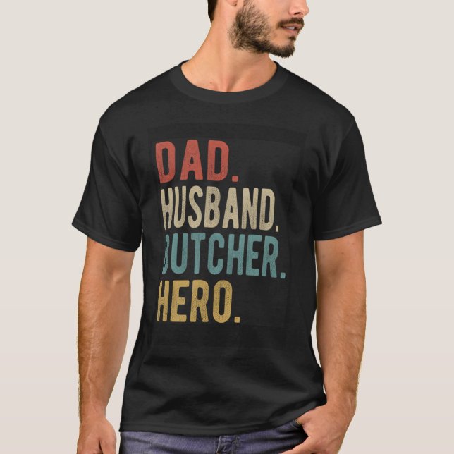 Dad Husband Butcher Hero T-Shirt (Front)