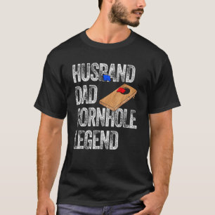 Dad Husband Cornhole Legend Daddy Corn Hole Father T-Shirt