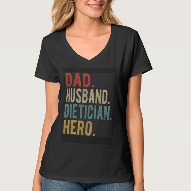 Dad Husband Dietician Hero T-Shirt (Front)
