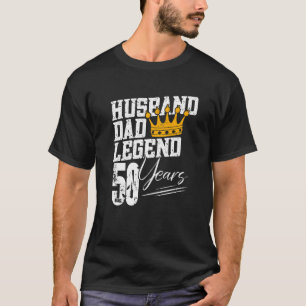Dad Husband Legend 50 Years 50th Birthday 50 Year T-Shirt