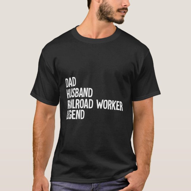 Dad Husband Railroad Worker T-Shirt (Front)