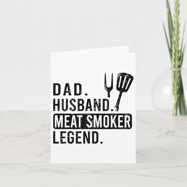 Dad. Husbynd. Meat Smoker. Legend. - Bbq  Card (Front)