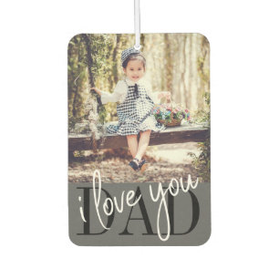 Dad I Love You Child Photo Car Air Freshener