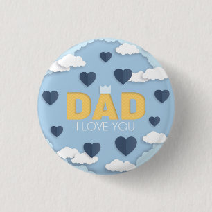 Dad I love you, father's day gift 3 Cm Round Badge