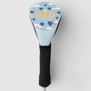 Dad I love you, father's day gift  Golf Head Cover
