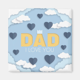 Dad I love you, father's day gift  Magnet