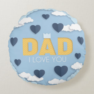 Dad I love you Round Cushion