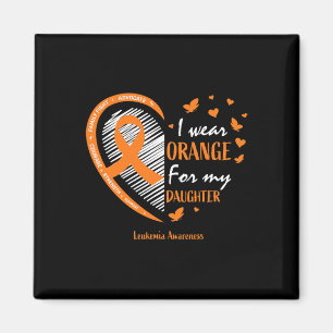Dad I Wear Orange For My Daughter Leukaemia Awaren Magnet