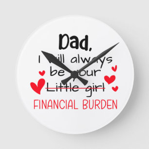 Dad I Will Always Be Your Little Girl, Financial Round Clock