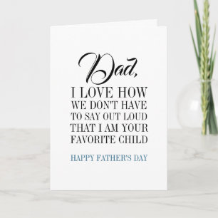 Dad I'm Your Favourite Child Father's Day Card