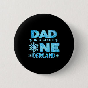 Dad In A Winter Onederland Bday Girl Sweet Snowfla 6 Cm Round Badge
