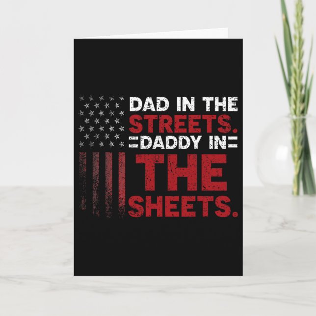 Dad In The Streets Daddy In The Sheets American Fa Card (Front)
