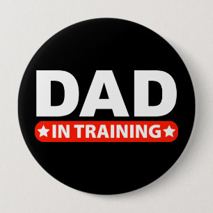 Dad In Training 10 Cm Round Badge