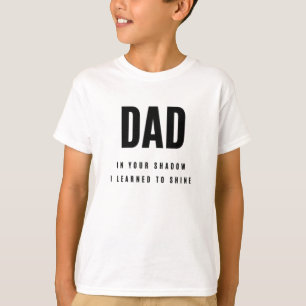 “Dad In Your Shadow” Sweet Father's Day Boy's T-Shirt