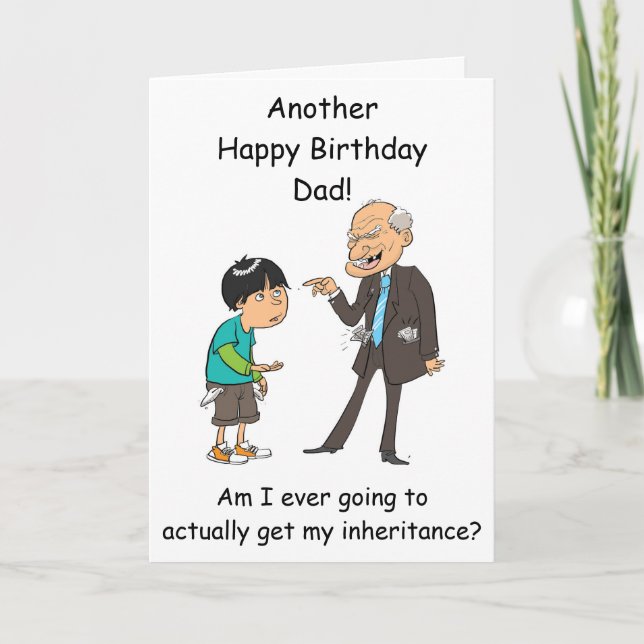 Dad inheritance birthday card from son funny (Front)