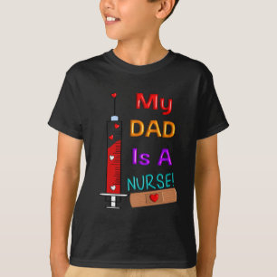 Dad Is A Nurse Kids T-Shirts