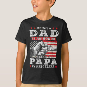 Dad Is An Honour Being Papa Is Priceless Fathers D T-Shirt