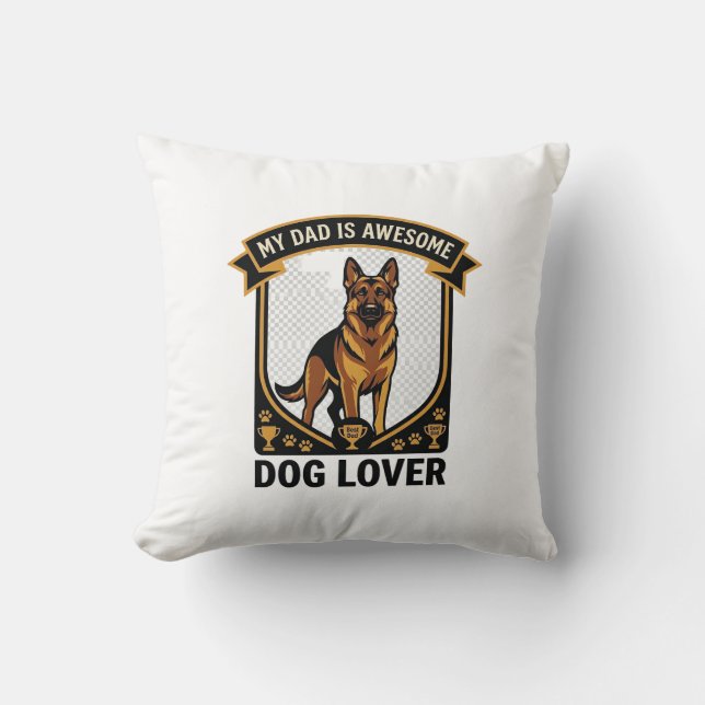 Dad Is Awesome Dog Lover German Shepherd Paws_1 Cushion (Front)