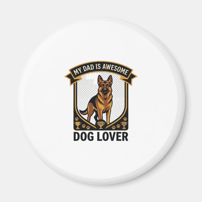 Dad Is Awesome Dog Lover German Shepherd Paws_1 Magnet (Front)