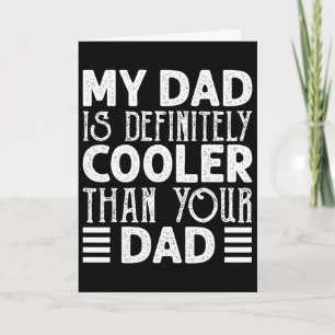 Dad Is Definitely Cooler Than Your Dad Kids Parent Card