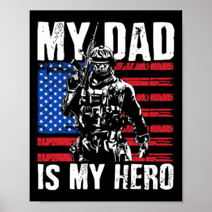 Dad Is My Hero Army Dad Fathers Day Amp 4th Of Jul Poster