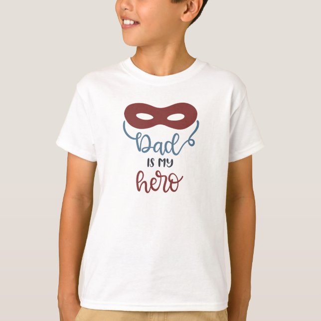 Dad Is My Hero Kids T-Shirt (Front)