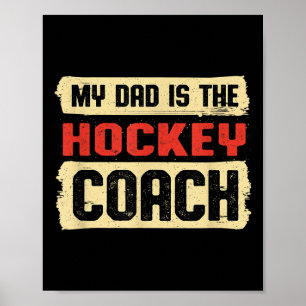 Dad Is The Hockey Coach Fathers Day Hockey Player  Poster
