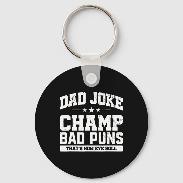 Dad Joke Champ D Puns How Eye Roll Fathers Day  Key Ring (Front)
