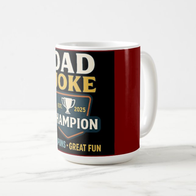 Dad Joke Champion 2025 Mug – Bad Puns, Great Fun!  (Front Right)