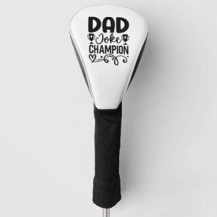 Dad Joke Champion Funny Father’s Day Gift Golf Head Cover